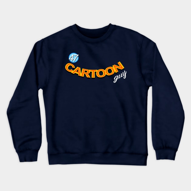 47Cartoonguy Crewneck Sweatshirt by Cartoonguy